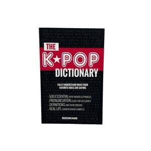 KPOP Dictionary: 500 Essential K-Pop & K-Drama Vocabulary & Examples Every Fan